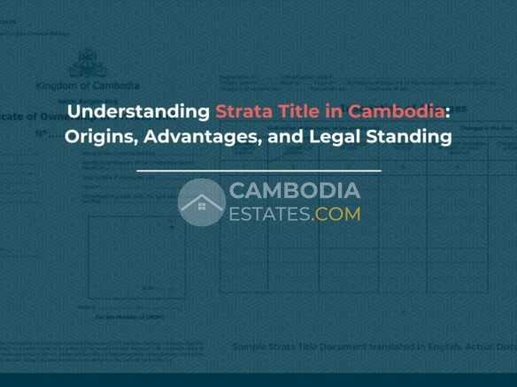 Understanding Strata Title in Cambodia: Origins, Advantages, and Legal Standing